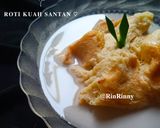 Foto langkah ke 4 dari resep Roti Kuah Santan 🍞🥥.