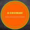 A COCINAR! A COCINAR!