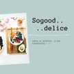 Sogood Delice