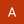 A A