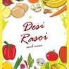 Desi Rasoi And More...
