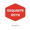 Exquisite Roys