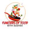Flavours Of Food With Bushra 