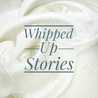 Whipped Up Stories By Haya Whipped Up Stories By Haya