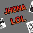 JHONA LOL