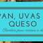 Alicia, Pan, uvas y queso