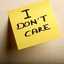 I don't care