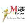 Moms Magic Recipes