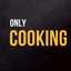 Only Cooking 