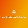 1MinCookHacks