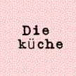 Die Küche