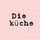 Die Küche Die Küche