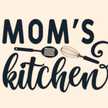 Mom's Kitchen