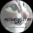 Meowking It My Way 