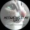 Meowking It My Way 