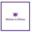 wishesindishes