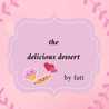 The delicious dessert By Fati