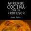 Aprende cocina con el profesor