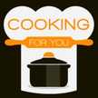 Cooking For You !