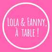 Lola & Fanny à table