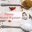 Resep Mama Ryunaa 
