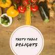 Tasty table delights