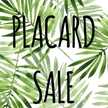 Placard Sale