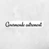 Gourmande autrement Gourmande autrement