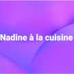 Nadine à la cuisine 
