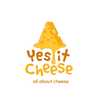 Yes It Cheese 