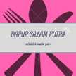 Dapur Salam putri