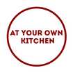 At Your Own Kitchen