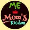 ME & MOM'S KITCHEN
