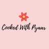 Cooked With Pyaar