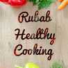 Rubab Healthy Cooking 