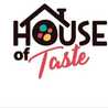 house of taste house of taste