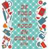 Detodounpocoencocina