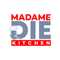 Madame Die Kitchen